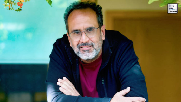 Director Aanand L Rai, who came from a small town, rules the industry with his films today.