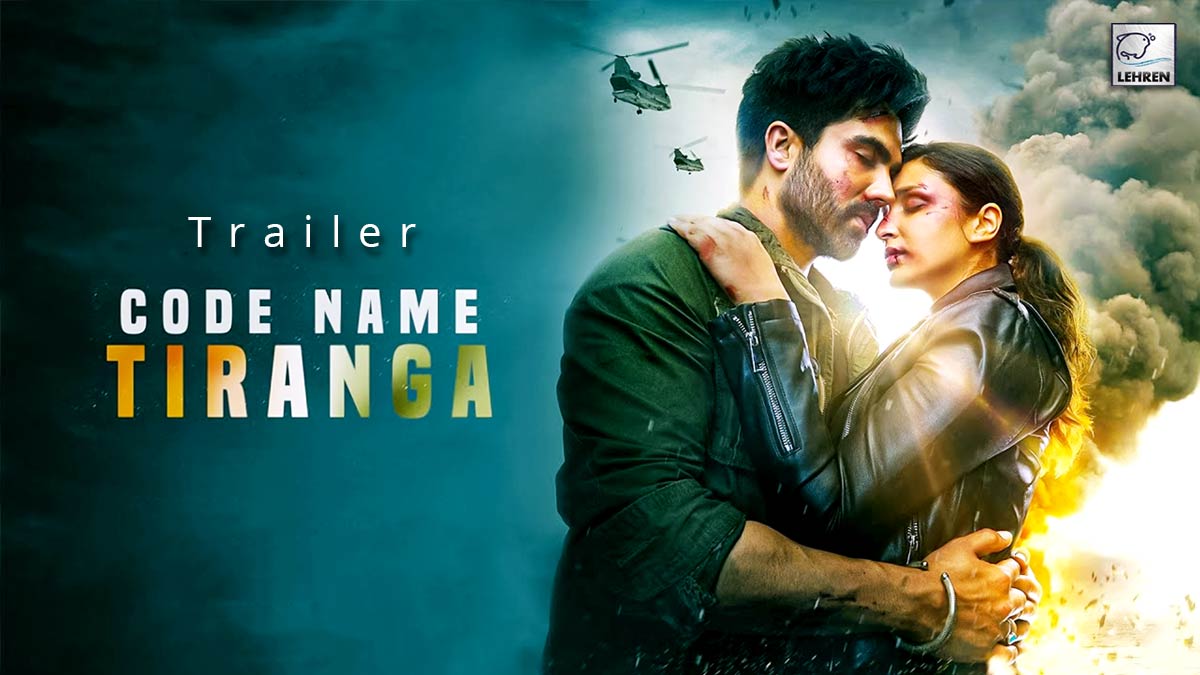 Parineeti Chopra's Code Name Tiranga Trailer Released