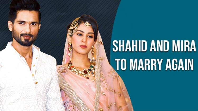 Shahid Kapoor and Mira Rajput to marry again?