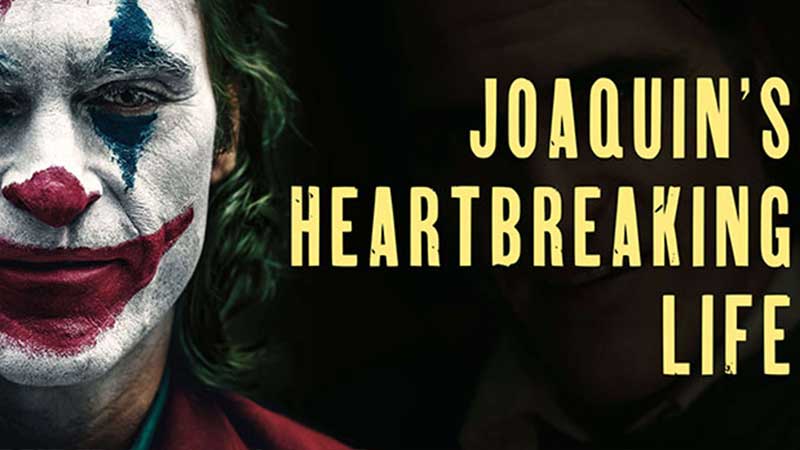 A Joker’s Heartbreaking Life | Joaquin Phoenix