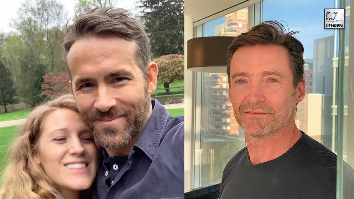 Hugh Jackman Makes Witty Remark On Blake Lively Ending Up With Ryan Reynolds