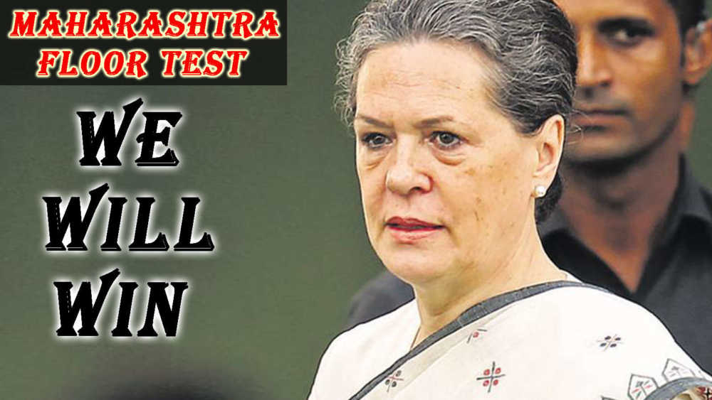 Sonia Gandhi says, "We Will Win" Maharashtra floor test