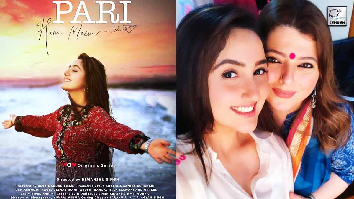 Delnaaz Irani To Play Ashnoor Kaur's Mom In A New Web Series, Pari Hu Mein