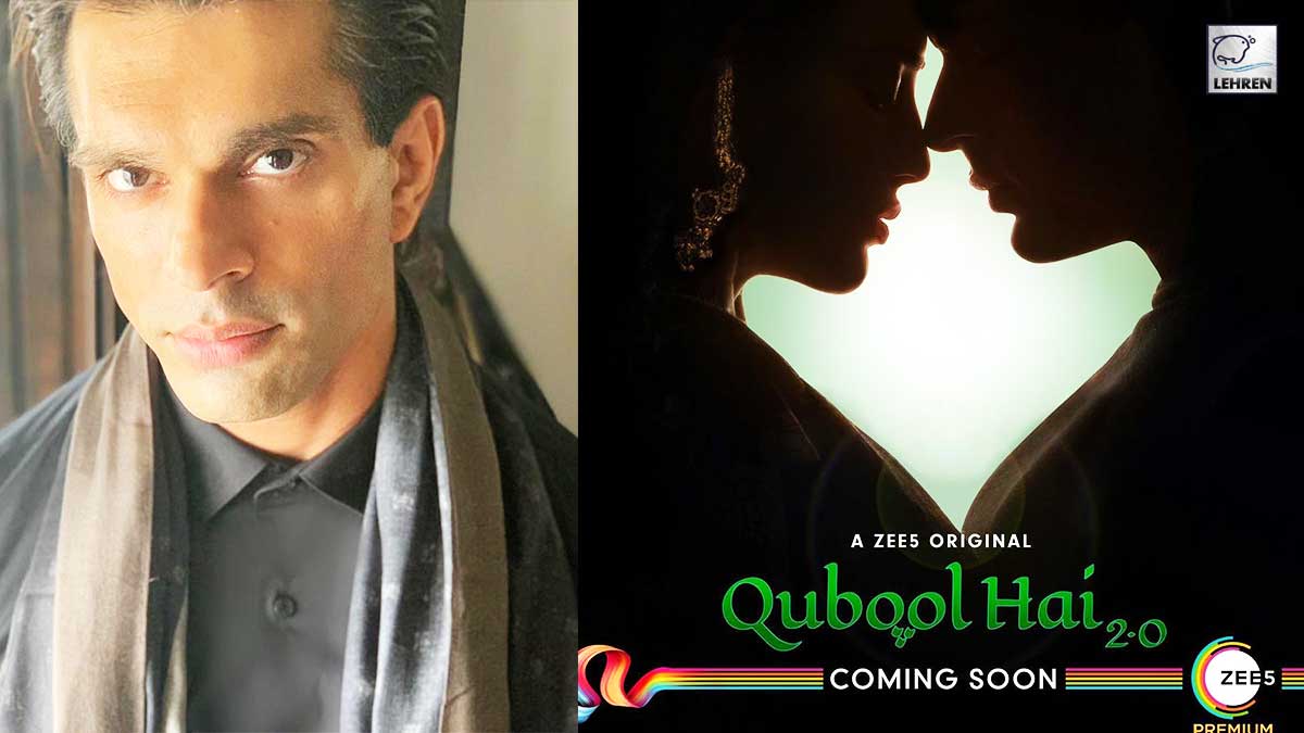 Karan Singh Grover Qubool Hai Is A Show That Will Always Be Close To My Heart