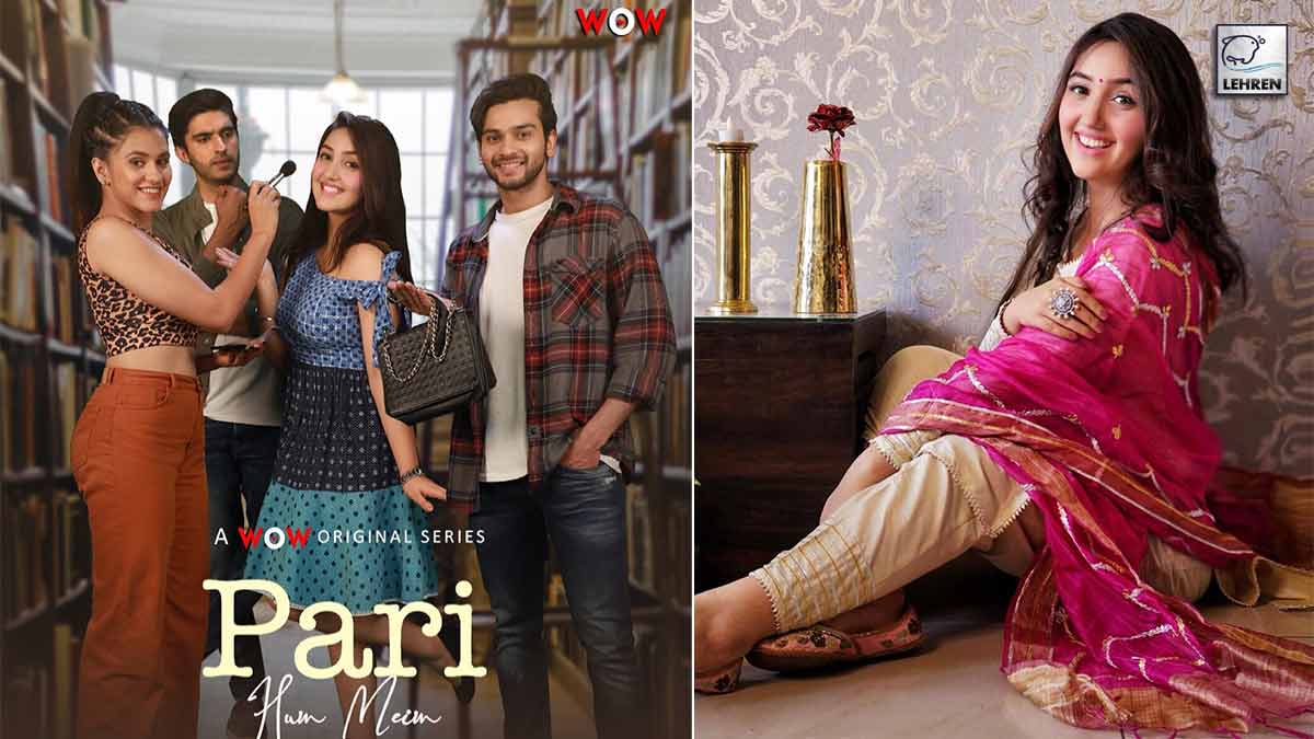 Ashnoor Kaur Shares Her Excitement For The Launch Of Her Web Series Pari Hun Mein