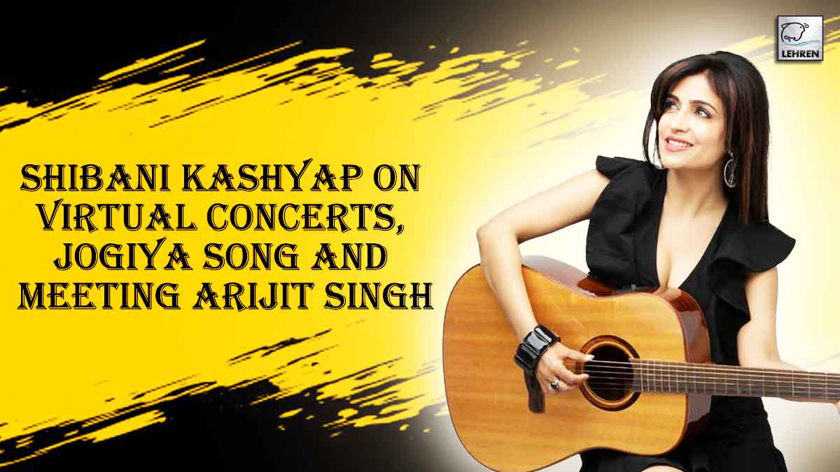 Exclusive Shibani Kashyap On Doing Virtual Concerts, Jogiya Song And Meeting Arijit Singh
