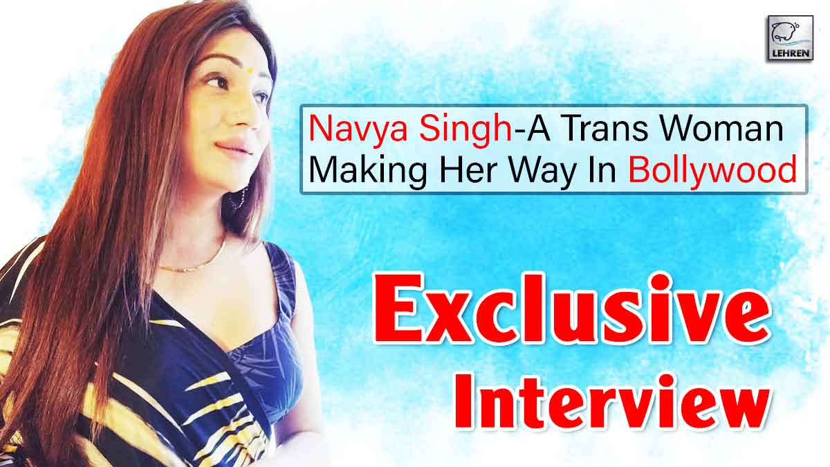 Meet Navya Singh- A Trans Woman Making Her Way In Bollywood