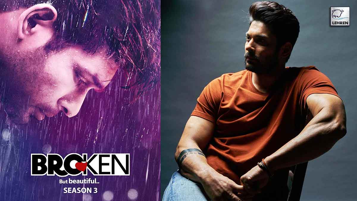Sidharth Shukla Shares How He Connects With His Broken But Beautiful 3 Character Agastya
