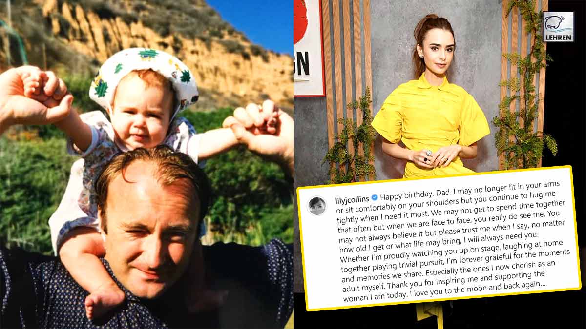 Lily Collins Pens A Loving Note For Her Father On His 71st Birthday