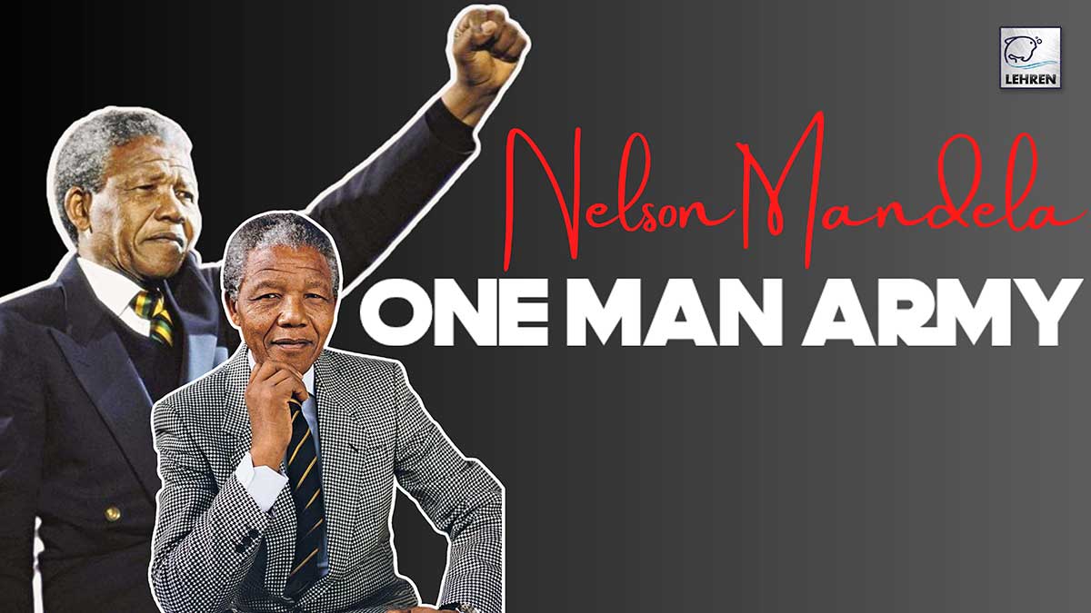 Nelson Mandela - The One Man Army