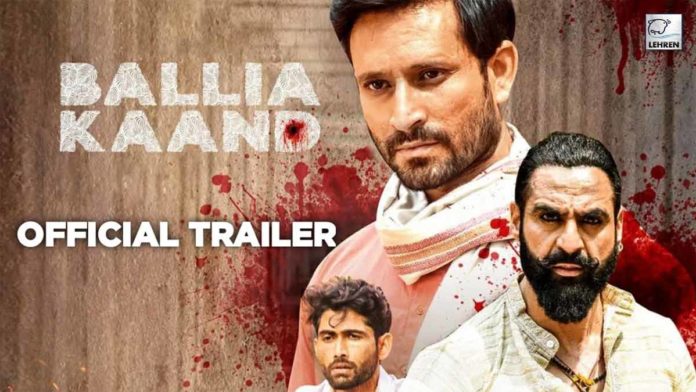 'Ballia Kaand' Trailer Out Now: A Crime Thriller Like Never Before!