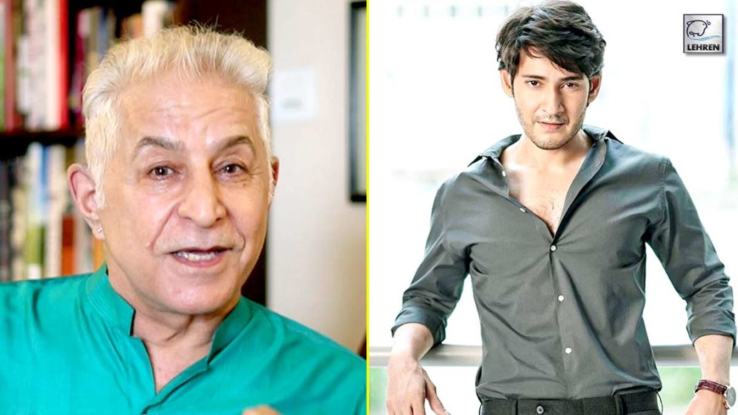 Dalip Tahil Says Mahesh Babu’s Comment On Bollywood Is About Work Ethics