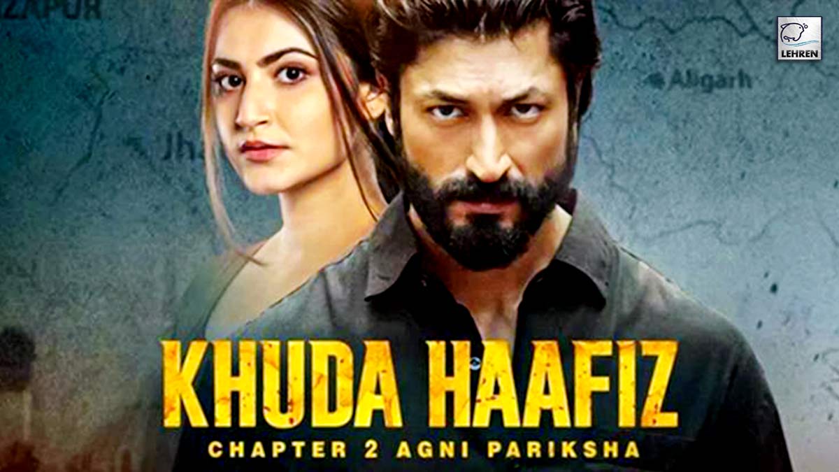 Khuda Haafiz Chapter 2 Agni Pariksha Set For Digital Release On This Ott Platform