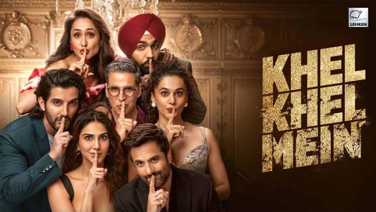 Khel Khel Mein Release Date Cast Advance Booking Plot Trailer And More