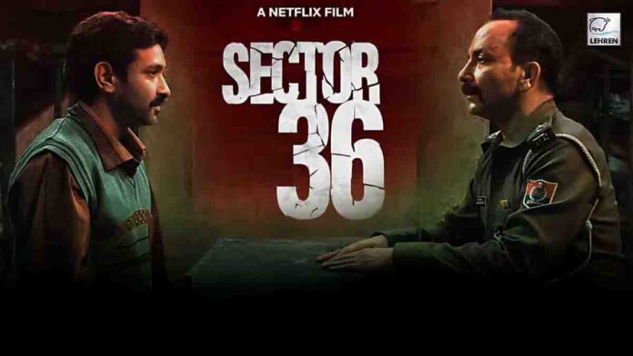 sector 36 cast, release date, ott, and more